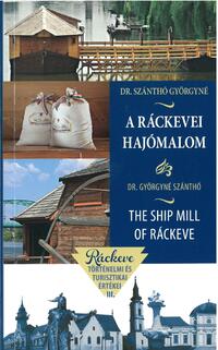Dr. Szánthó Györgyné: A ráckevei hajómalom -  (Könyv)