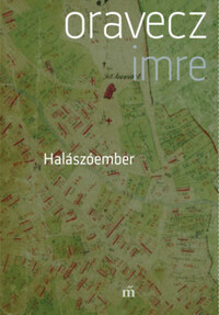 Oravecz Imre: Halászóember -  (Könyv)