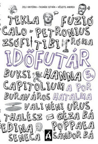 Tasnádi István, Vészits Andrea, Jeli Viktória: Időfutár 5. - A por hatalma -  (Könyv)