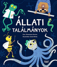 Christiane Dorion: Állati találmányok -  (Könyv)