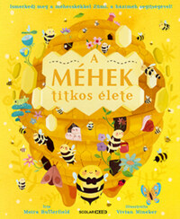 Moira Butterfield: A méhek titkos élete -  (Könyv)