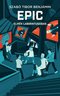 Szabó Tibor Benjámin: EPIC 2 - Elmék labirintusában -  (Könyv)