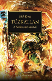 Nick Kyme: Tűzkatlan - A Romlásvihar szívében -  (Könyv)