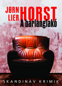 Jorn Lier Horst: A barlanglakó -  (Könyv)