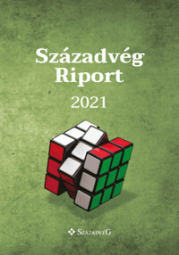 Pillók Péter, Stefkovics Ádám, Hortay Olivér: Századvég Riport 2021 - Társadalom, gazdaság és politika napjainkban -  (Könyv)