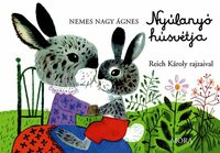 Reich Károly, Nemes Nagy Ágnes: Nyúlanyó húsvétja -  (Könyv)
