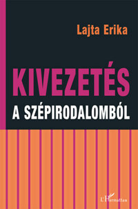 Lajta Erika: Kivezetés a szépirodalomból -  (Könyv)