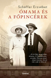 Schäffer Erzsébet: Ómama és a főpincérek -  (Könyv)