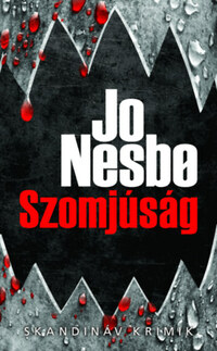 Jo Nesbo: Szomjúság - zsebkönyv -  (Könyv)