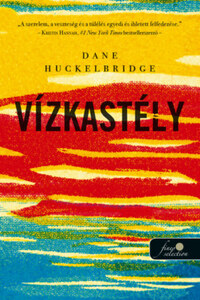 Dane Huckelbridge: Vízkastély -  (Könyv)