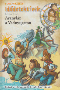 Fabian Lenk: Aranyláz a Vadnyugaton -  (Könyv)