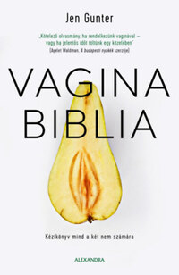 Dr. Jen Gunter: Vagina biblia -  (Könyv)