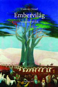 Csákvári József: Embervilág - válogatott versek -  (Könyv)