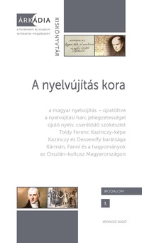 Tóth Orsolya (szerk.): A nyelvújítás kora -  (Könyv)