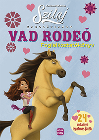 Szilaj- Zabolátlanok - Vad rodeó -  (Könyv)