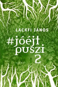 Lackfi János: #jóéjtpuszi 2 -  (Könyv)