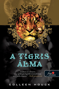 Colleen Houck: A tigris álma -  (Könyv)
