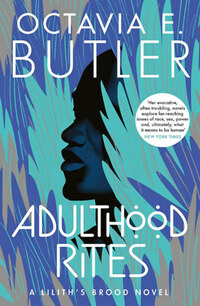 Octavia E. Butler: Adulthood Rites - Lilith's Brood 2. -  (Könyv)