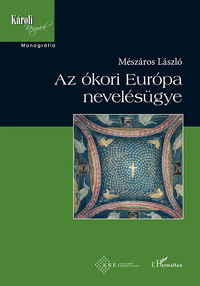 Mészáros László: Az ókori Európa nevelésügye -  (Könyv)