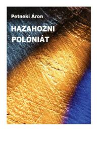 Petneki Áron: Hazahozni Polóniát -  (Könyv)