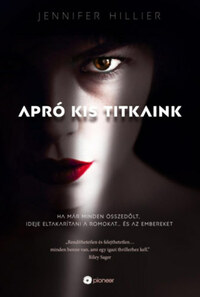 Jennifer Hillier: Apró kis titkaink -  (Könyv)