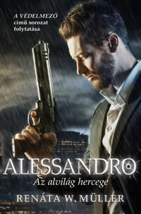 Renáta W. Müller: Alessandro - Az alvilág hercege -  (Könyv)
