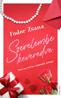 Fodor Zsana: Szerelembe keveredve -  (Könyv)
