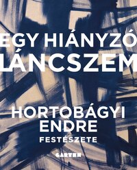Bánki Ákos[szerk.], Schneller János[szerk.]: Egy hiányzó láncszem -  (Könyv)