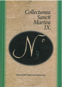 Dénesi Tamás (szerk.): Collectanea Sancti Martini IX. - A Pannonhalmi Főapátság Gyűjteményeinek Értesítője 9. -  (Könyv)