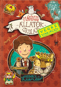 Margit Auer: Mágikus állatok iskolája - Végre vakáció! - Henry és Leander -  (Könyv)