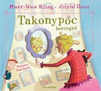 Marc-Uwe Kling: Takonypóc hercegnő -  (Könyv)