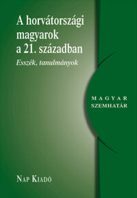 A horvátországi magyarság a 21. században -  (Könyv)