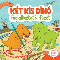 Kőszeghy Csilla: Két kis dinó - Foglalkoztató füzet -  (Könyv)