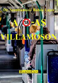 Szenttamási-Babós Lajos: A 18-as villamoson -  (Könyv)