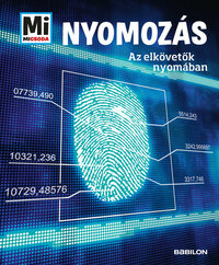 Bernd Flessner: Nyomozás - Mi Micsoda - Az elkövetők nyomában -  (Könyv)