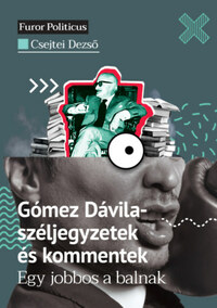 Csejtei Dezső: Gómez Dávila-széljegyzetek és kommentek - Egy jobbos a balnak -  (Könyv)
