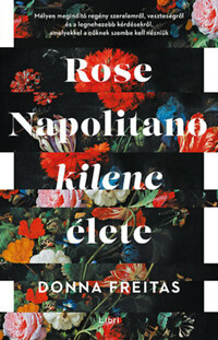 Donna Freitas: Rose Napolitano kilenc élete -  (Könyv)