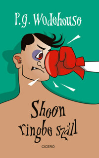 P. G. Wodehouse: Sheen ringbe száll -  (Könyv)