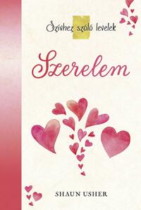 Shaun Usher: Szívhez szóló levelek - Szerelem -  (Könyv)