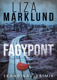 Liza Marklund: Fagypont -  (Könyv)
