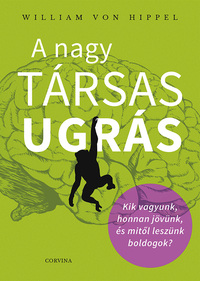 William von Hippel: A nagy társas ugrás -  (Könyv)