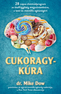 Dr. Mike Dow: Cukoragykúra -  (Könyv)