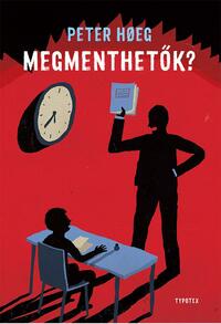 Peter Hoeg: Megmenthetők? -  (Könyv)