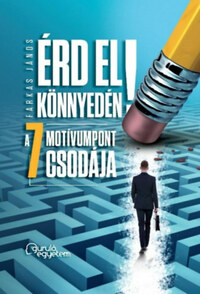 Farkas János: Érd el könnyedén! - A 7 motívumpont csodája -  (Könyv)