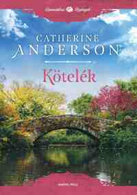 Catherine Anderson: Kötelék -  (Könyv)