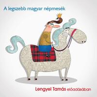A legszebb magyar népmesék - Hangoskönyv -  (Könyv)