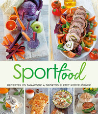 Cinzia Trenchi: Sportfood - Receptek és tanácsok a sportos életet kedvelőknek -  (Könyv)