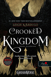 Leigh Bardugo: Crooked Kingdom - Bűnös birodalom - Hat varjú 2. - Vörös pöttyös -  (Könyv)