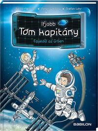 Bernd Flessner: Ifjabb Tom kapitány 1. - Egyedül az űrben -  (Könyv)