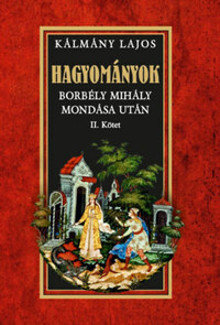 Kálmány Lajos: Hagyományok - Borbély Mihály mondása után II. kötet -  (Könyv)